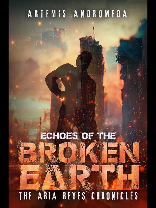 Title details for Echoes of the Broken Earth by Artemis Andromeda - Available